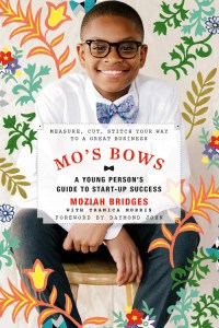 Mo's Bows: A Young Person's Guide to Start-Up Success
