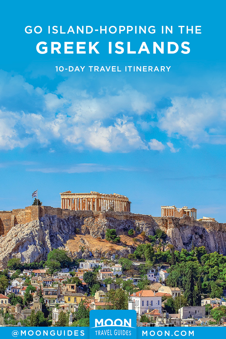 10Day Greek IslandHopping Itinerary Moon Travel Guides