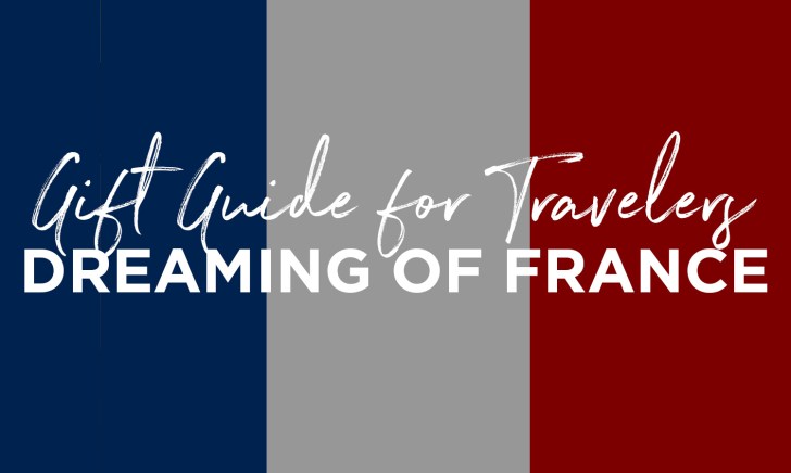 gift guides for travelers who love france