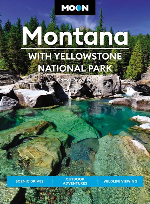 Moon Montana: With Yellowstone National Park